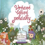Fragrant healing fairy tales - Adéla Zrubecká