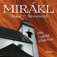 Mirákl - Josef Škvorecký