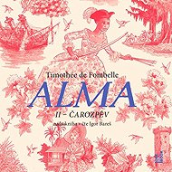 Alma II - The Magic Song - Timothée de Fombelle  Timothée de Fombelle