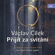 Come at dawn - Václav Cílek  Václav Cílek