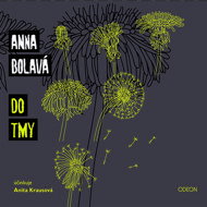 Do tmy... - Bolavá Anna