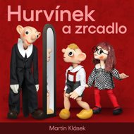 Hurvínek and the mirror - Martin Klásek