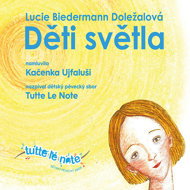 Děti světla... - Lucie Biedermann Doležalová