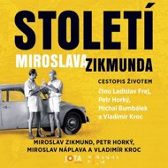 Centenary of Miroslav Zikmund - Petr Horký  Vladimír Kroc  Miroslav Zikmund  Miroslav Náplava