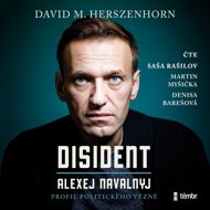 Dissident: Alexey Navalnyj - Profile of a political prisoner - David M. Herszenhorn