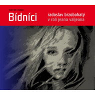 Victor Hugo: Les Miserables - Victor Hugo  Eduard Cupák  Miluše Šplechtová  Petr Svoboda  Radoslav Brzobohatý  Vladimír Brabec  Jiří Plachý