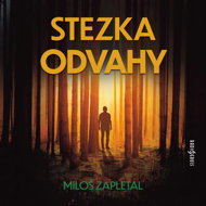 Miloš Zapletal: Trail of Courage - Miloš Zapletal  Stanislav Oubram