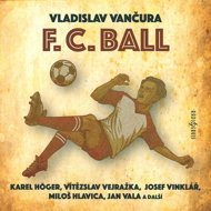 Vladislav Vančura: F. C. Ball - Vladislav Vančura