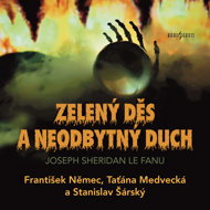 Joseph Sheridan Le Fanu: The Green Terror and The Irresistible Ghost - Hana Kofránková  Joseph Sheridan Le Fanu  Stanislav Šárský  Taťjana Medvecká  František Němec  Bořivoj Navrátil