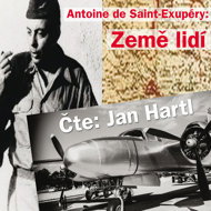 Antoine de Saint-Exupéry: Land of the People - Antoine de Saint-Exupéry  Jan Hartl