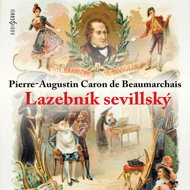 Pierre-Augustin Caron de Beaumarchais: The Servant of Seville - Pierre-Augustin Caron de Beaumarchais
