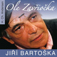 H. Ch. Ole Zavřiočka - Jiří Bartoška  Hans Christian Andersen