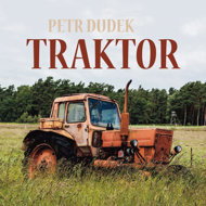 Petr Dudek: Tractor - Petr Dudek