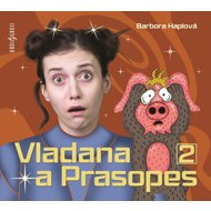 Barbora Haplova: Vladana and Prasopes II - Tereza Dočkalová  Barbora Haplová