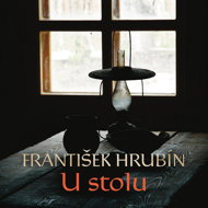 František Hrubín: At the table - Miroslav Doležal  František Hrubín