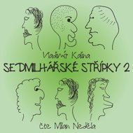 Vladimír Kalina: Seven-millionaire crumbs 2 - Milan Neděla  Vladimír Kalina