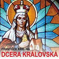 František Křelina: Daughter of the King - Marta Vančurová  Radoslav Brzobohatý  Rudolf Kvíz