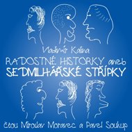 Vladimír Kalina: Joyful stories or Seven-millionaire crumbs - Vladimír Kalina