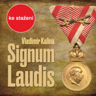 Vladimír Kalina: Signum laudis - Gustav Opočenský  Pavel Pípal  Vladimír Kalina  Jaroslava Adamová