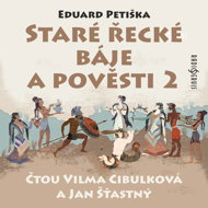 Eduard Petiška: Old Greek Fables and Legends 2 - Vilma Cibulková  Eduard Petiška  Jan Šťastný