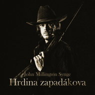John Millington Synge: Hero of the Outback - John Millington Synge