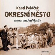 Karel Poláček: District Town - Jan Vlasák  Karel Poláček