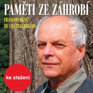 Francois-René de Chateaubriand: memoirs from beyond the grave - Alfred Strejček  François-René de Chateaubriand  Marek Němec