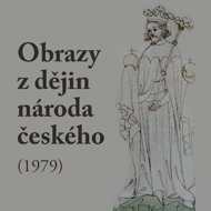 Vladislav Vančura: Images from the History of the Czech Nation (1979) - Vladislav Vančura  Jaromír Spal