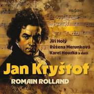 Romain Rolland: John Christopher - Romain Rolland  Jiří Holý  Karel Houska  Miloš Hlavica  Růžena Merunková