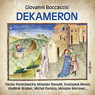 Giovanni Boccaccio: Decameron - Barbora Hrzánová  Blanka Bohdanová  Jana Štěpánková  Michal Pavlata  Miroslav Donutil  Pavel Soukup  Svatopluk Beneš  Václav Postránecký  Valerie Zawadská  Vladimír Brabec  Miroslav Moravec  Giovanni Boccaccio  Naďa Konvalinková