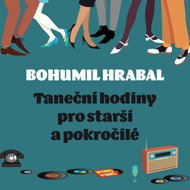 Bohumil Hrabal: Dance lessons for older and advanced dancers - Bohumil Hrabal  Lubor Tokoš