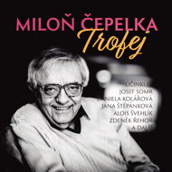 Miloň Čepelka: Trophy - Miloň Čepelka