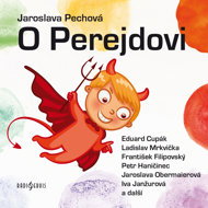 Jaroslava Pechová: About Perejda - Eduard Cupák  Jaroslava Obermaierová  Jaroslava Pechová  Miroslava Hozová  Petr Haničinec  Vladimír Hrubý  František Filipovský  Ladislav Mrkvička