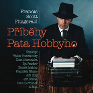 Francis Scott Fitzgerald: The Tales of Pat Hobby - Francis Scott Fitzgerald  Bronislav Poloczek  Ilja Prachař  Jiří Holý  Jiří Lír  Jiří Ornest  Karel Heřmánek  Pavel Pípal  Václav Postránecký  Zdeněk Mahdal  Zlata Adamovská  František Němec