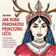 Jan Drda: How Kuba cured the cuckolded princess - Jan Drda