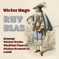 Victor Hugo: Ruy Blas - Victor Hugo