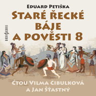 Eduard Petiška: Old Greek Fables and Legends 8 - Vilma Cibulková  Eduard Petiška  Jan Šťastný