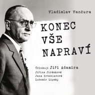 Vladislav Vančura: The end will fix everything - Vladislav Vančura