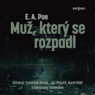 E. A. Poe: The Man Who Fell Apart - Edgar Allan Poe