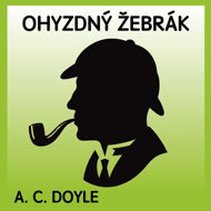 A. C. Doyle: The Ugly Beggar - Arthur Conan Doyle  Jan Dvořák