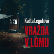 Květa Legátová: Murder in the quarry - Věra Hofmanová