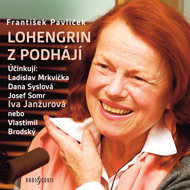 František Pavlíček: Lohengrin of the Foothills - František Pavlíček