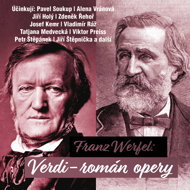 Franz Werfel: Verdi - a novel of opera - Alena Vránová  Jiří Holý  Josef Kemr  Pavel Soukup  Soběslav Sejk  Taťjana Medvecká  Viktor Preiss  Zdeněk Řehoř  Franz Werfel