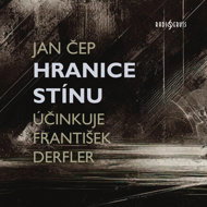 Jan Čep: Borders of the Shadow - Jan Čep  František Derfler
