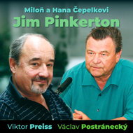 Miloň and Hana Čepelka: Jim Pinkerton - Karel Heřmánek  Roman Skamene  Rudolf Kvíz  Soběslav Sejk  Viktor Preiss  Miloň Čepelka  Bořivoj Navrátil  Miloš Hlavica  Václav Knop  Josef Vinklář