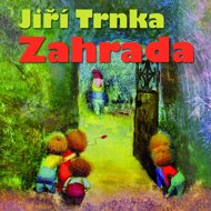 Jiří Trnka: Garden - Karel Höger  Jiří Trnka