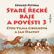 Eduard Petiška: Old Greek Fables and Legends 3 - Vilma Cibulková  Eduard Petiška  Jan Šťastný