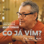 Jan Novák, Miloš Forman: What do I know? - Jan Vlasák  Jan Novák  Miloš Forman