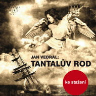 Jan Vedral: The Tantalus Family - Miroslav Táborský  Daniela Kolářová  Ilja Racek  Ivan Řezáč  Ivan Trojan  Jan Vedral  Jana Stryková  Jiří Klem  Johanna Tesařová  Lukáš Hlavica  Rudolf Kvíz  Taťjana Medvecká  Vilma Cibulková  Vladimír Brabec