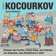 Jana Dvořáková: Kocourkov - Ilja Prachař  Jan Faltýnek  Jan Skopeček  Jana Drbohlavová  Jana Dvořáková  Jiří Holý  Miriam Kantorková  Vladimír Krška  Václav Knop
